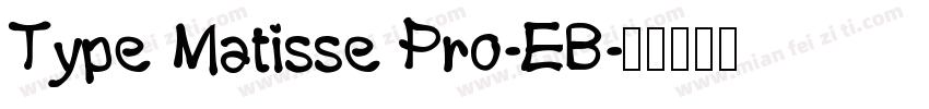 Type Matisse Pro-EB字体转换